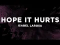 Download Lagu Isabel LaRosa - Hope It Hurts (Lyrics)