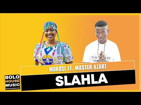 Download MP3 Mukosi - Slahla ft Master Azart (New Hit 2021)