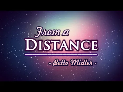Download MP3 From A Distance - Bette Midler (KARAOKE VERSION)