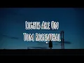 Download Lagu Tom Rosenthal- Lights Are On (Lyrics)