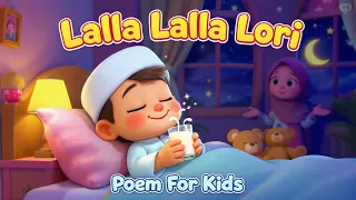 lalla lalla lori islamic lullaby for kids bedtime kids poem for sleep nursery rhyme song