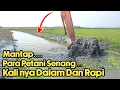 Mantap...Para Petani Senang Kali nya Lebih Rapi Dan Dalam || Normalisasi Kali