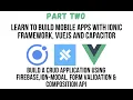Ionic VueJS - Part Two Build A CRUD App Using Ionic VueJS And Firebase