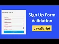 Signup Form Validation in JavaScript Registration Form Validation using JavaScript