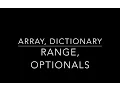 Learn swift session 3 - Arrays dictionary optionals range