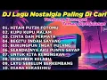 Download Lagu DJ LAGU NOSTALGIA PALING DICARI Lagu Kenangan Cocok Di Perjalanan HITAM PUTIH FOTOMU