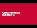 Planning for the 2020 fall semester