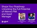 Unlock 2025 Shape Your Roadmap Unlocking the Full Potential of Akeneo PIM and Asset Manager