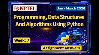 NPTEL Programming DSA Using Python Week 7 Assignment 2026 Answers Solutions