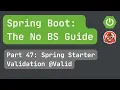 Spring Boot pt 47 Spring Starter Validation Valid