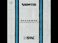 Showtek & DJ Isaac - Spaceman (I Always Wanted You To Go) [Extended Mix]
