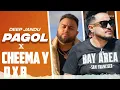 DXB Cheema Y x Pagol Deep Jandu Remix 2026