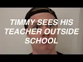 Download Lagu timmy sees his teacher outside school