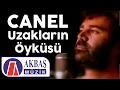 Lagu Canel | Uzakların Öyküsü (Official Video)
