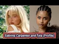 Sabrina Carpenter and Tyla Profile Name Age Birthplace Height