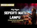 Lagu SEPERTI MATI LAMPU - Rockdut Version l Female Rock Vocal Cover ( Arunika Music )