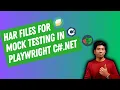 Generate Replay and Mock Test with HAR files in Playwright with C NET