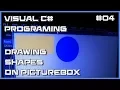 Visual C 04 - How to draw shapes on PictureBox