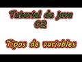 Tutorial 02 - Tipos de variables