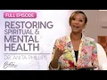 Dr Anita Phillips Restoring Your Spiritual Mental Health FULL EPISODE Better Together on TBN