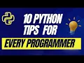 10 Python Tips Every Programmer Should Know