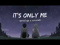It's only me - Kaleb J | Speed up (soft) | Audio Edited TikTok version