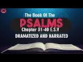 Book of Psalms 31 - 40 English Standard Version ESV Dramatized and Narrated Bible
