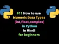How to use Numeric Data Types int float complex in Python in Hindi Python DataType