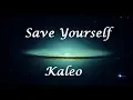 Save Yourself - Kaleo