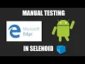 Live cross browser testing Running Microsoft Edge and Android with Selenoid