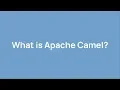 What is Apache Camel