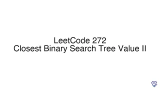 LeetCode 272 Closest Binary Search Tree Value II