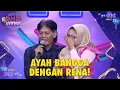 Eksplorasi Rena! Ayah Bangga dengan Penampilan Baru! | DMD PANGGUNG REZEKI