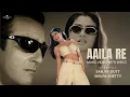 Download Lagu Aaila Re (Official Lyric Video) - Alka Yagnik, Anu Malik | Sanjay Dutt, Shilpa Shetty | Dance Song