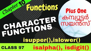 isupper islower isalpha isdigit CHARACTER FUNCTIONS Chapter 10-Functions CLASS 97