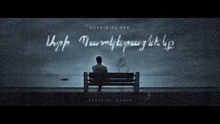 GHARIB ft. GAR - Ari Patkeracnenq