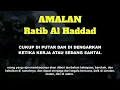 Download Lagu AMALAN Ratib AL Haddad Wirid dan Dzikir untuk Memohon Perlindungan Allah SWT