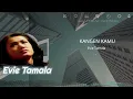 Download Lagu Kangen Kamu | Evie Tamala