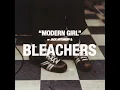Bleachers - Modern Girl (Clean)