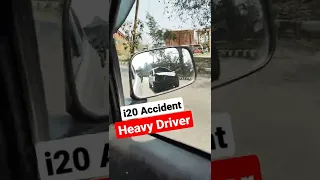 Hyundai i20 Got Accident l Heavy Driver