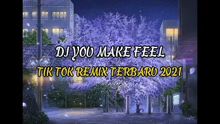 DJ YOU MAKE FEEL TANGAN KOSONG KALO BERANI TIK TOK REMIX TERBARU 2021