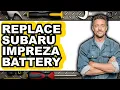 How To Replace Subaru Impreza Battery - Step By Step