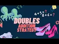 Doubles Near Doubles Doubles plus One Addition using Doubles Strategy Mental Math for Kids