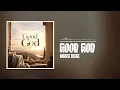 Moses Bliss - Good God (Official Audio)