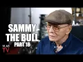 Sammy the Bull on Joey Merlino Dissing Him Calling Him a Rat Part 18