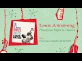 Louis Armstrong - Christmas Night In Harlem (Official Audio)