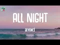 All Night - Beyoncé (Lyrics)