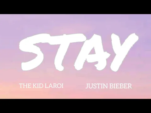 Download MP3 THE  KID LAROI & JUSTIN BIEBER  STAY SONG (LYRICS) (DOWNLOAD)