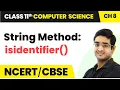 String Method isidentifier Class 11 Computer Science Chapter 8 CBSE 2024-25