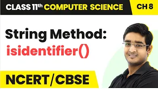 String Method isidentifier Class 11 Computer Science Chapter 8 CBSE 2024-25